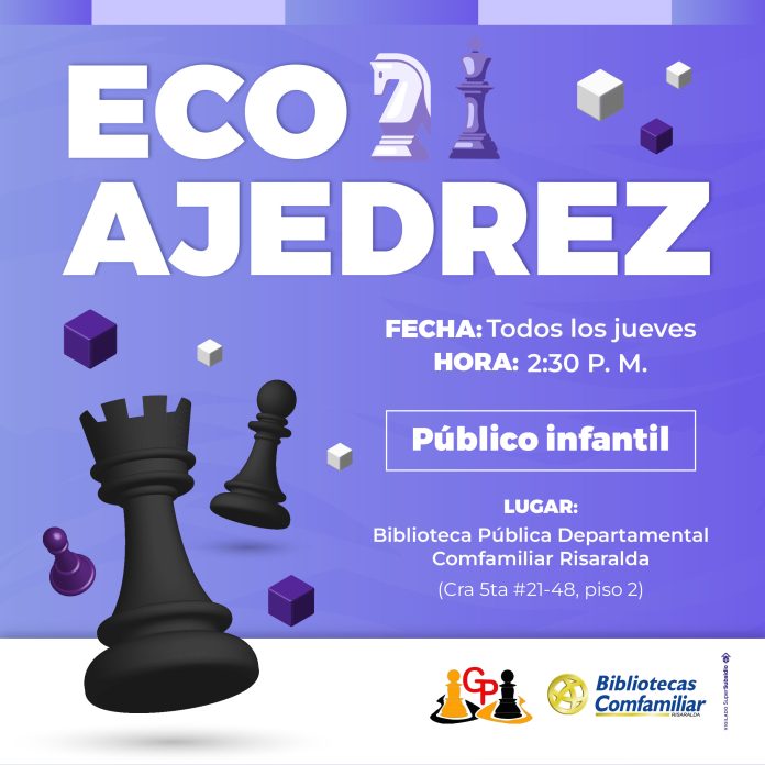 Cartel para un evento de ajedrez para niños, Eco Ajedrez, con piezas y cubos de ajedrez. Únase a nosotros los jueves a las 2:30 PM en la Biblioteca Pública Departamental Comfamiliar Risaralda en Risaralda. Para niños. Logos en la parte inferior.