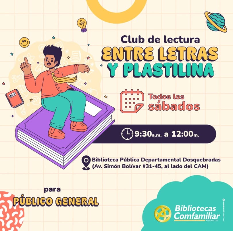Ilustración de una persona sentada sobre un libro gigante, con información del evento: Club de lectura Entre Letras y Plastilina, todos los sábados, de 9:30 a 12:00 horas, en Comfamiliar Biblioteca Pública Dosquebradas.