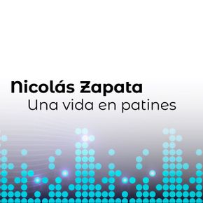El texto dice: "Nicolás Zapata. Una vida en patines" sobre un fondo blanco y gris, con puntos azules formando ondas sonoras en la parte inferior, que destacan su viaje desde Belén de Umbría hasta 14 Estaciones.
